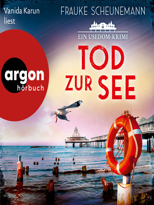 Titeldetails für Tod zur See--Ein Usedom-Krimi--Mai und Lorenz ermitteln auf Usedom, Band 3 (Ungekürzte Lesung) nach Frauke Scheunemann - Warteliste